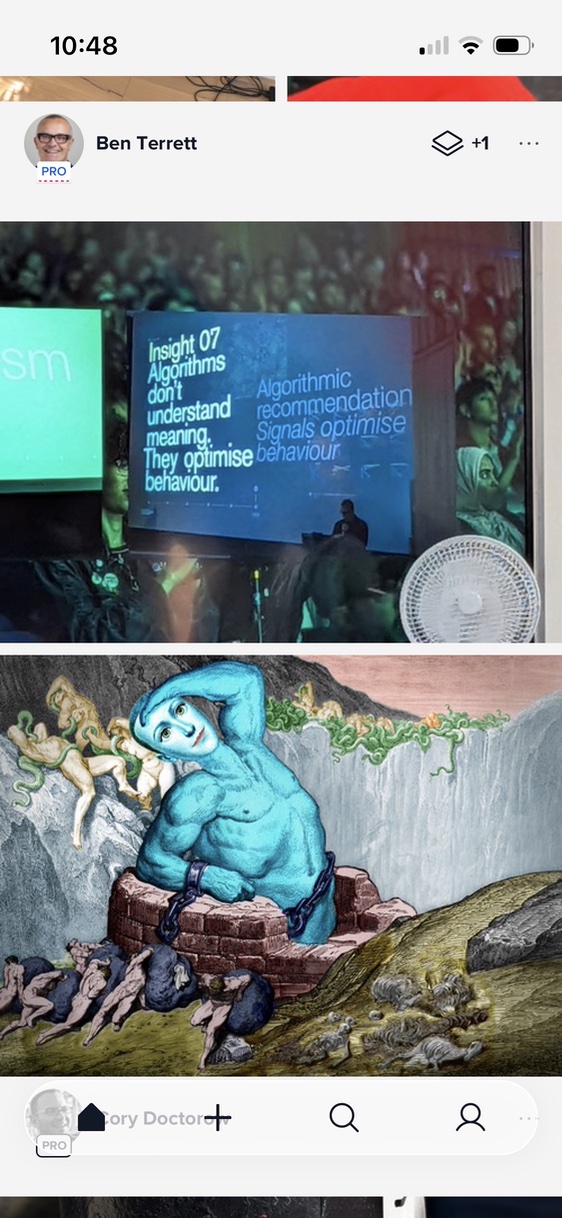 A screenshot of the app showing part of the Following feed. At the top is the avatar and name of Ben Terrett. Below are a photo (of a slide at a presentation) and an image (of a blue Mark Zuckerberg in chains). We can just see below these that they are by Cory Doctorow.